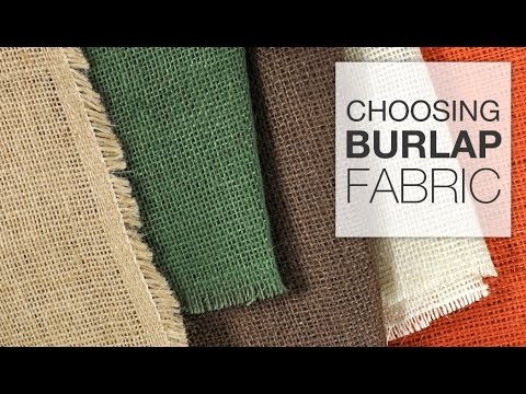 Choosing a Burlap Fabric