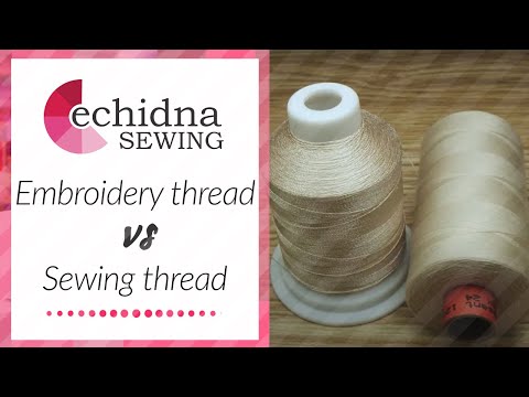 Embroidery thread VS Sewing thread | Echidna Sewing