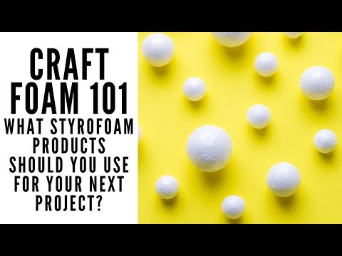 Craft Foam 101: The Different Types of Styrofoam and Uses Explained