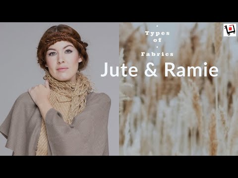 How to Identify Jute &amp; Ramie - Be a Fabric Expert